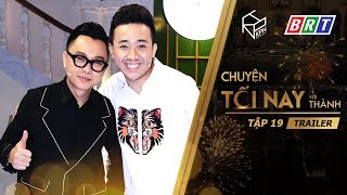 Chuyện Tối Nay Với Thành - Trailer Tập 19 - NTK Công Trí