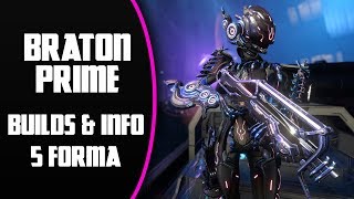 Warframe | Braton Prime | Builds & Info (5 Forma)