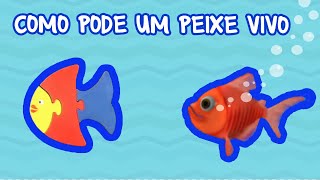 COMO PODE UM PEIXE VIVO | BEBÊ MAIS BICHOS 2
