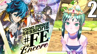 Let's Play Tokyo Mirage Sessions #FE Encore part 2- BIG BROTHERRRRRRRR