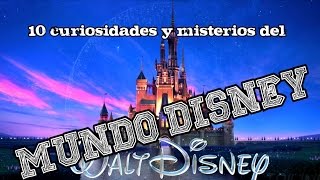 10 curiosidades y MISTERIOS sobre el mundo Disney || Mensajes subliminales en Disney