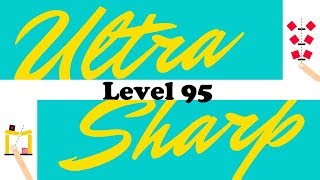 Ultra Sharp Level 95