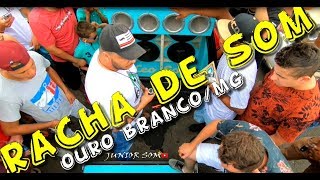 RACHA DE SOM 2 / DUELO DOS GIGANTES OURO BRANCO/MG...☢JuNiOr SoM♛®