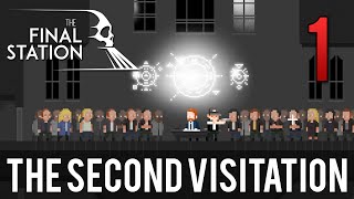 [1] The Second Visitation (Let's Play The Final Station w/ GaLm)