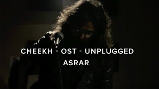 Cheekh OST - Unplugged - Asrar