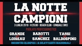 La Notte dei Campioni - Serata con incontri di BOXE OLIMPICA e COMBATTIMENTI PROFESSIONISTICI -