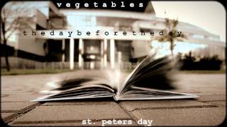 v e g e t a b l e s -- st. peters day