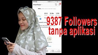 Tutorial Cara Menambah Followers Asli Indonesia Tanpa Aplikasi & Link Dapat 9387 Followers