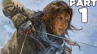 Rise of the Tomb Raider Gameplay Walkthrough Part 1- Lara Croft (XBOX ONE Gameplay)