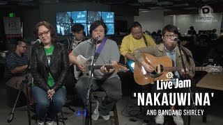 Ang Bandang Shirley - 'Nakauwi Na' (Rappler Live Jam)