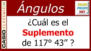 SUPLEMENTO DE UN ÁNGULO - Ejercicio 2 - ft. Casio Classwiz