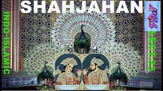 SHAHJAHAN/ MEDIEVAL HISTORY/ INDO-ISLAMIC LECTURE/ XI AMU TEST