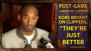 Lakers Kobe Bryant On LA Clippers, "They're Just Better"
