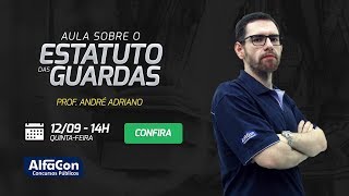 Aulão sobre Estatuto das Guardas - Prof. André Adriano - AO VIVO - AlfaCon