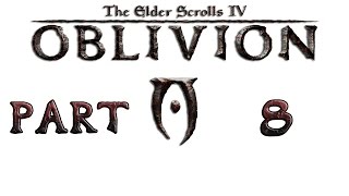 Прохождение игры TES IV: Oblivion, Часть 8