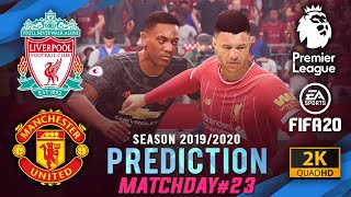 LIVERPOOL vs MANCHESTER UTD | EPL 2019/2020 Prediction ● Matchday 23 ● FIFA 20 | #LIVMUN