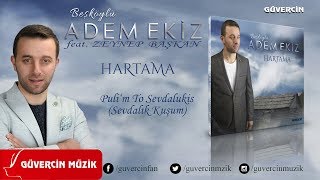 Adem Ekiz feat ZeynepBaşkan - Puli'm To Sevdalukis[Official Video Güvercin Müzik ©2018]