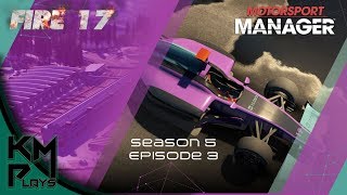 Lets Play Motorsport Manager Modded FIRE Mod Season 5 Episode 3 The man they call Roz MM FIRE 2017