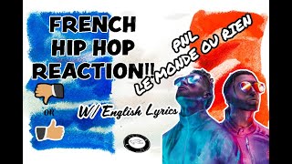 494 | GUY FROM ENGLAND REACTS TO ?? FRENCH HIP HOP!! (W/ENGLISH LYRICS) FT PNL - LE MONDE OU RIEN!!!