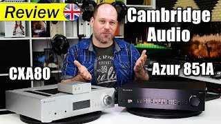 Cambridge Audio CXA80 & Azur 851A