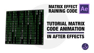 Tutorial - Matrix Raining Code After Effects