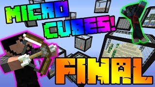 EPISODIO FINAL DE LA SERIE! | Micro Cubes Con Viciosin #7