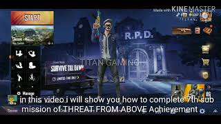PUBG mobile, how to get THREAT FROM ABOVE ACHIEVEMENT, New update 11.0, 7th sub-mission
