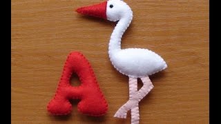 Алфавит из фетра.Буква "А" и "Аист"