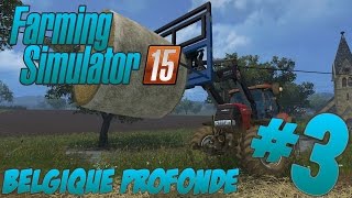 Farming Simulator 2015 | CS Belgique Profonde #3 : L'art de la balle ronde ! [Multi]