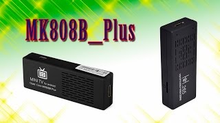 MK808B Plus ЧАСТЬ2 (обзор)