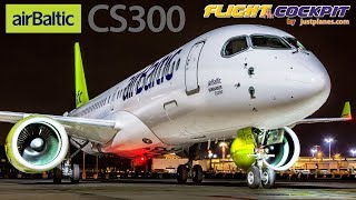 Piloting the Brand New AIRBUS A220 (CS300)