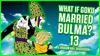 WHAT IF Goku Married Bulma? Part 13