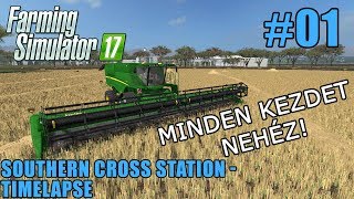 FS 17 Timelapse - Magyar - Southern Cross Station #01: Minden kezdet nehéz!