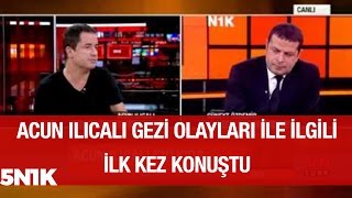 Acun Ilıcalı Gezi olayları ile ilgili ne düşünüyor?