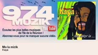 Kaya - Mo la mizik