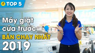 Top 5 máy giặt cửa trước bán chạy nhất 2019 • Điện máy XANH