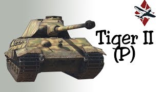 Tiger II (P) Tank Review | War Thunder