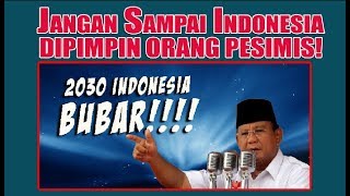 Jangan Sampai Indonesia Dipimpin Orang Pesimis!