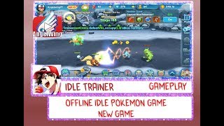 Idle Trainer(Android) | pokemon offline idle gameplay  ?