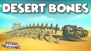 GIANT DESERT SKELETON! - Scrap Mechanic Tile Tuesdays - Episode 12
