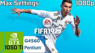 FIFA 19 [PC] GTX 1050 Ti 4GB GDDR5 & Intel Pentium G4560 / FIFA 19 GTX 1050 Ti