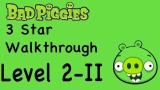 Bad Piggies 2-II 3 Star Walkthrough Rise and Swine Level 2-II | WikiGameGuides