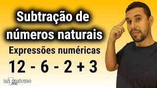 Subtração de números naturais | Expressões numéricas