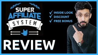 Super Affiliate System 3.0 Review By John Crestani (INSIDE LOOK + DISCOUNT + FREE BONUS)