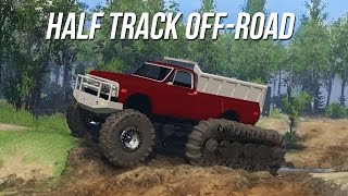 HALF TRACK OFF-ROADING! Mudding, Hill Climbing, & Exploring! (SpinTires Half Track Vehicles)