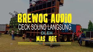 Ceck Sound Brewog Audio oleh mas Bre langsung