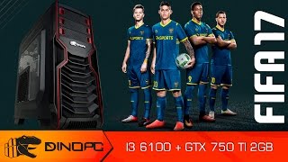 FIFA 17 Core I3 6100 + GTX 750TI 2GB - New Commander