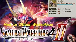 Samurai Warriors 4-2 HOW TO OBTAIN MATSUKAZE