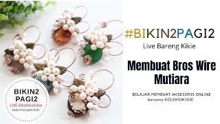 #Bikin2pagi2 | Tutorial Cara Membuat Bros Wire Batu Mutiara