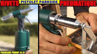 pistolet à rivets pneumatique PARKSIDE LIDL PDBNP 14 Air Blind Rivet Gun compreseur PKO 270